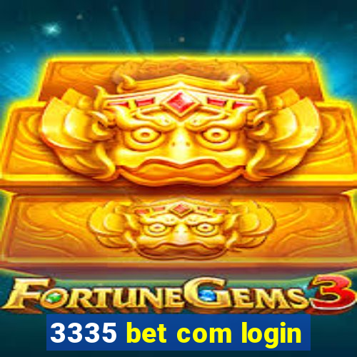 3335 bet com login